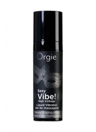 Гель для массажа ORGIE Sexy Vibe High Voltage с эффектом вибрации - 15 мл. - ORGIE - купить с доставкой в Подольске