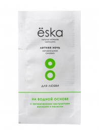 Пробник натурального лубриканта на водной основе Ёska  Летняя ночь  - 7 мл. - Eska - купить с доставкой в Подольске