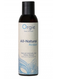 Интимный гель на водной основе Orgie All-Natural Acqua - 150 мл. - ORGIE - купить с доставкой в Подольске