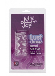 Прозрачная насадка на пенис с шипами и бугорками JELLY JOY LUST CLUSTER CLEAR - Dream Toys - в Подольске купить с доставкой