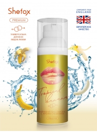 Интимная гель-смазка Shefox Premium «Тропический банан» - 50 мл. - Shefox - купить с доставкой в Подольске