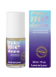 Стимулирующий гель для пениса Pulse Me Down - 30 мл. - Love to Love - купить с доставкой в Подольске