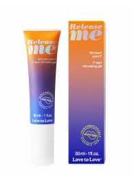 Гель для стимуляции P-зоны Release Me - 30 мл. - Love to Love - купить с доставкой в Подольске