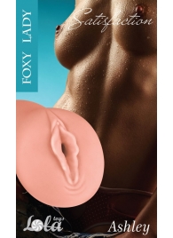 Мастурбатор-вагина Foxy Lady Ashley - Lola Games - в Подольске купить с доставкой