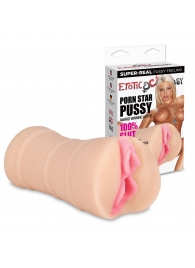 Мастурбатор-вагина PORN STAR PUSSY - Erotic Fantasy - в Подольске купить с доставкой